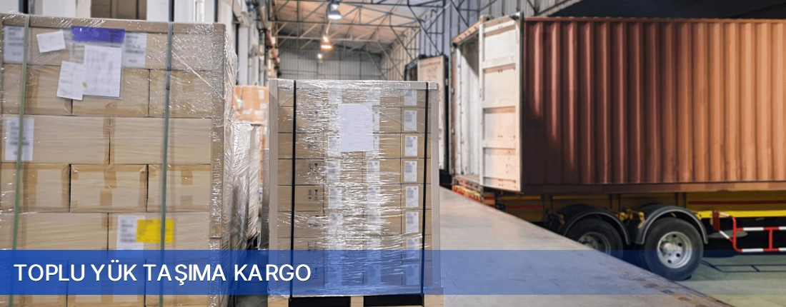 Toplu Yük Taşıma Kargo Toplu Yük Taşıma Kargo